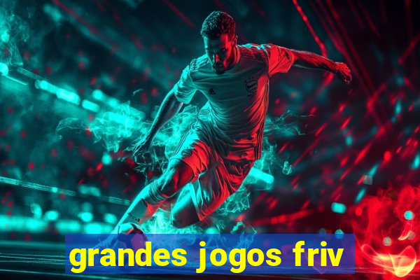 grandes jogos friv